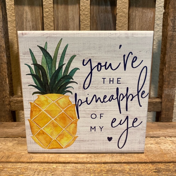 Pineapple Decor For Tier Trays, You’re The Pineapple Of My Eye Wood Decor Sign - Picture 1 of 10